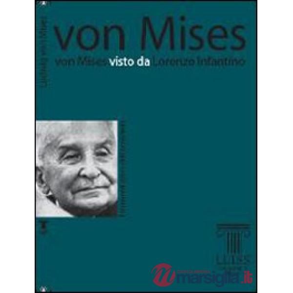 Von Mises visto da Lorenzo Infantino