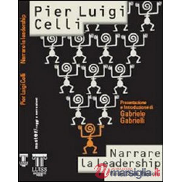 Narrare la leadership. Parole, storie, passioni