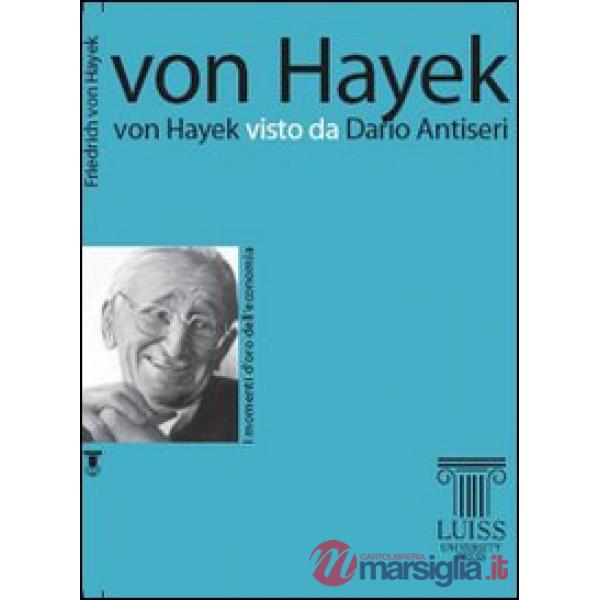 Von Hayek visto da Dario Antiseri
