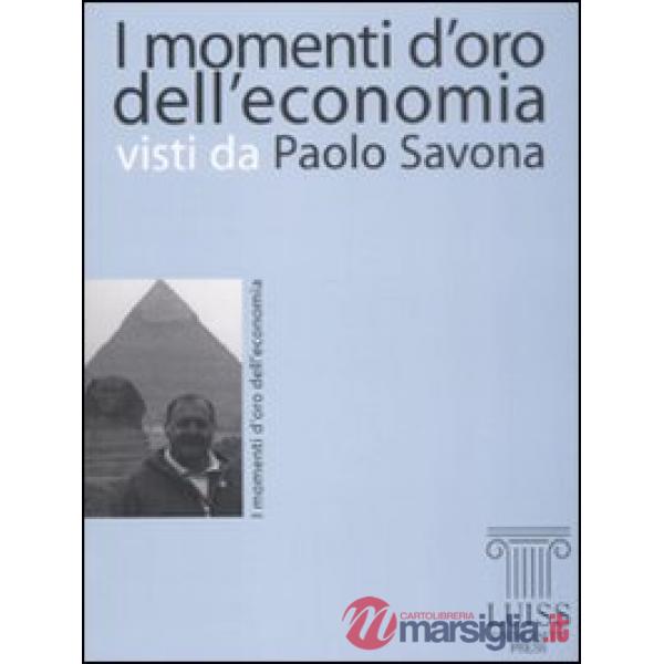 Momenti d'oro dell'economia visti da Paolo Savona (I)