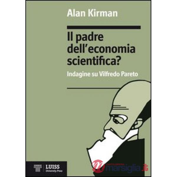 Padre dell'economia scientifica? Indagine su Vilfredo Pareto (Il)