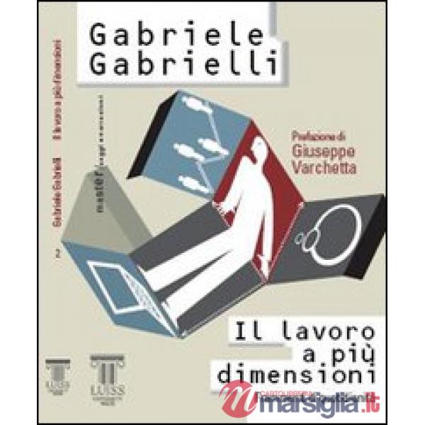 Lavoro a più dimensioni. Frammenti di quotidianità (Il)