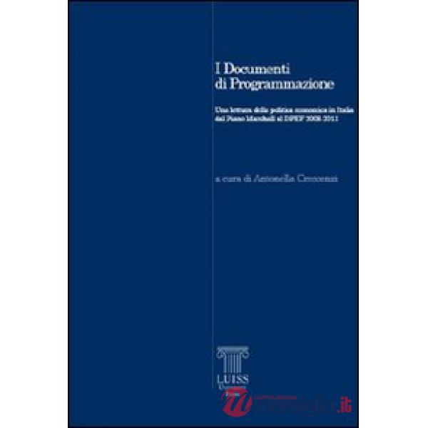 Documenti di programmazione. Una lettura della politica economica in Italia dal 