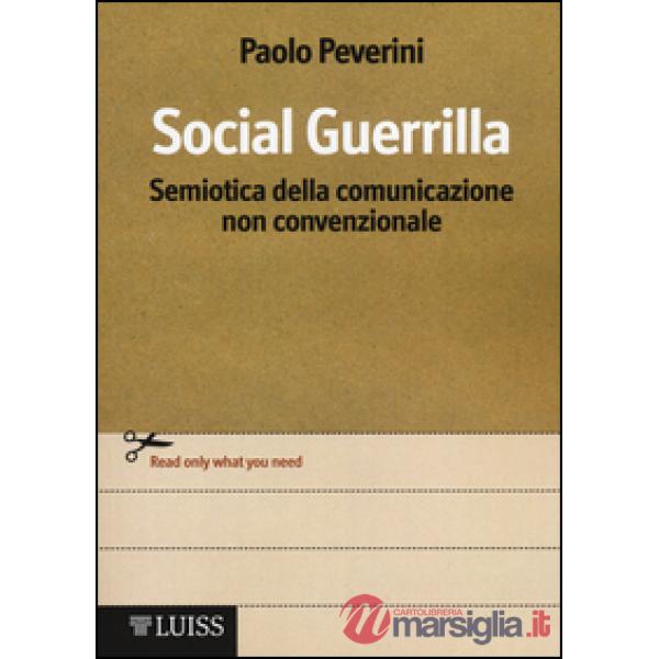 Social Guerrilla. Semiotica della comunicazione non convenzionale