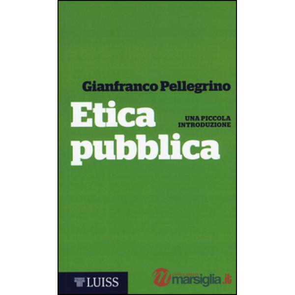 Etica pubblica. Una piccola introduzione