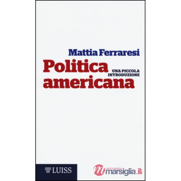 Politica americana. Una piccola introduzione