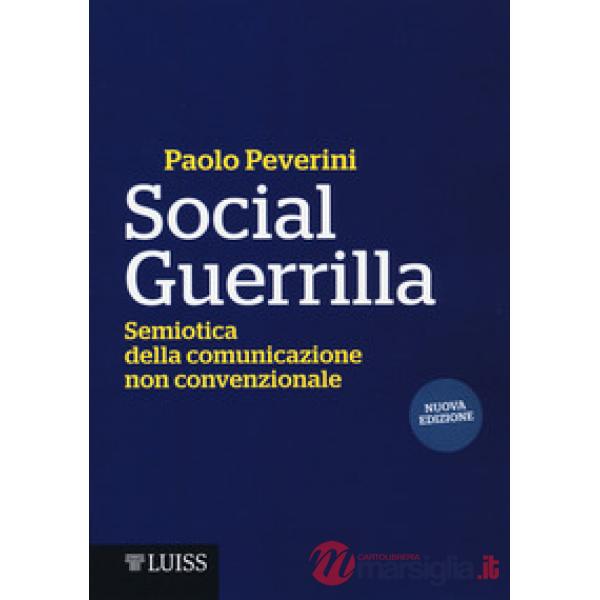 Social Guerrilla. Semiotica della comunicazione non convenzionale