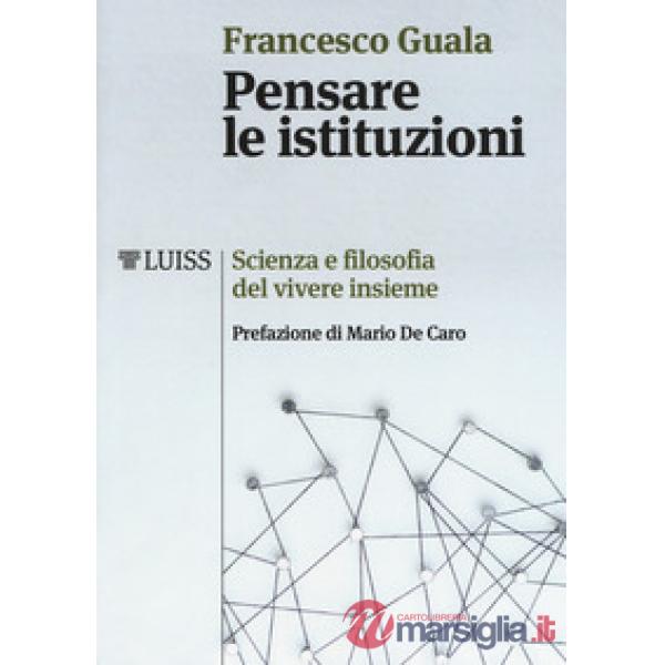 Pensare le istituzioni. Scienza e filosofia del vivere insieme