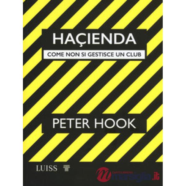 Haçienda. Come non si gestisce un club
