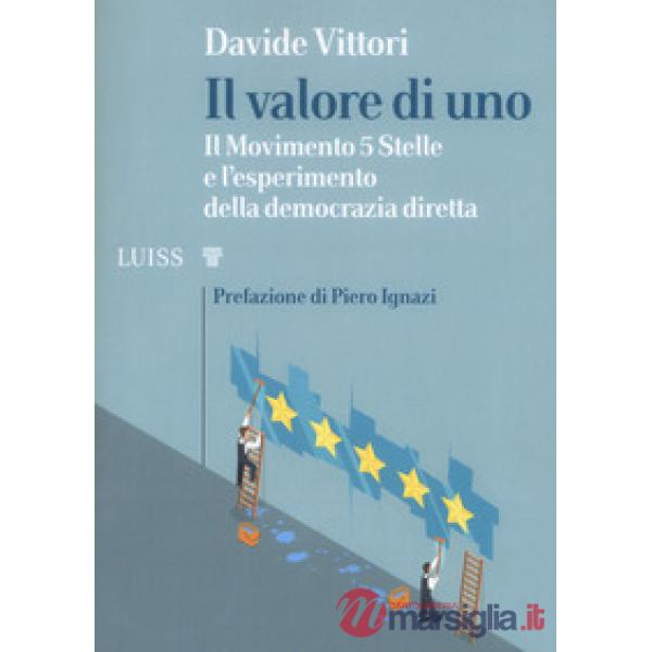 Valore di uno. Il Movimento 5 Stelle e l'esperimento della democrazia diretta (I