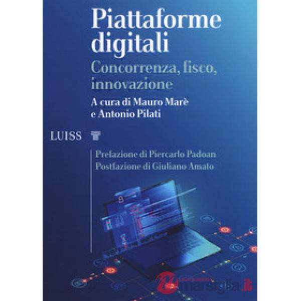 Piattaforme digitali. Concorrenza, fisco, innovazione