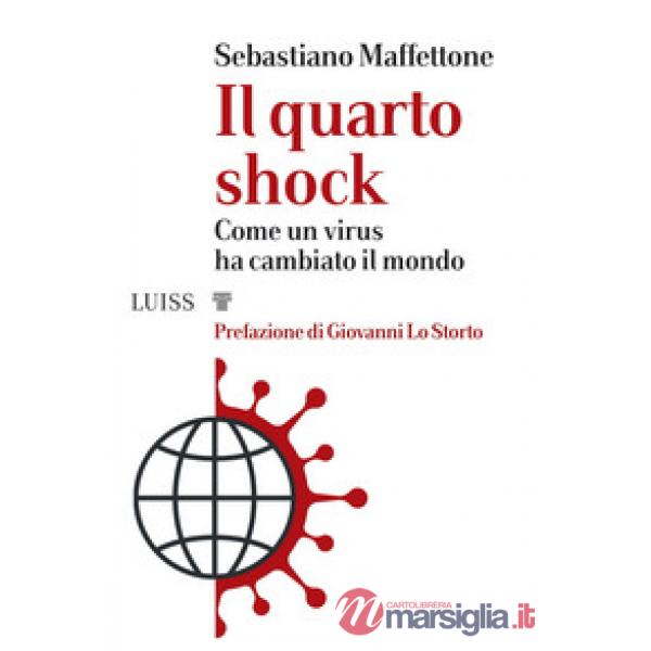 Quarto shock. Come un virus ha cambiato il mondo (Il)