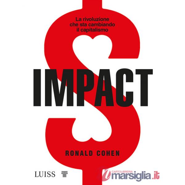 Impact. La rivoluzione che sta cambiando il capitalismo