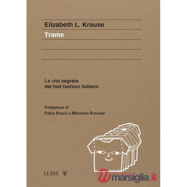 Trame. La vita segreta del fast fashion italiano