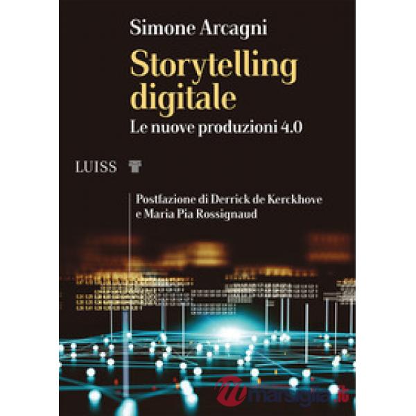 Storytelling digitale. Le nuove produzioni 4.0