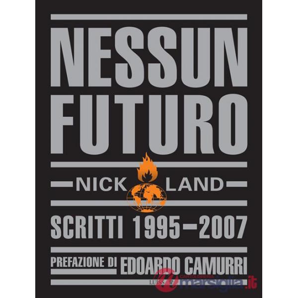Nessun futuro. Scritti 1995-2007