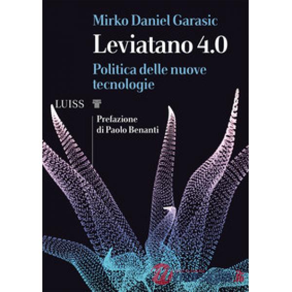 Leviatano 4.0. Politica delle nuove tecnologie