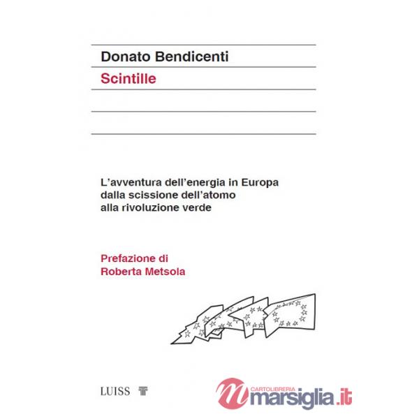Scintille. L'avventura dell'energia in Europa dalla scissione dell'atomo alla rivoluzione verde