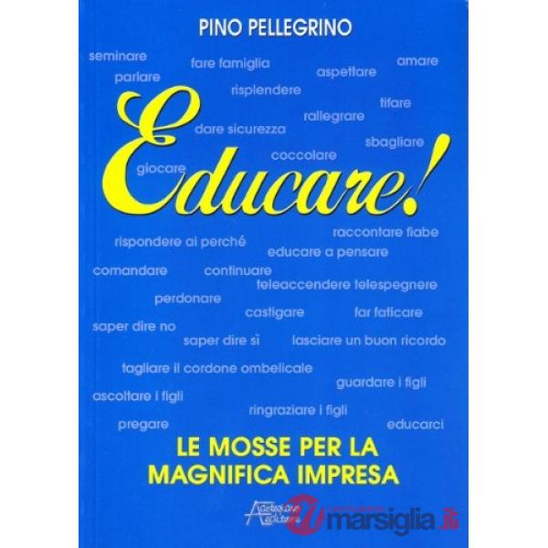Educare! Le mosse per la magnifica impresa