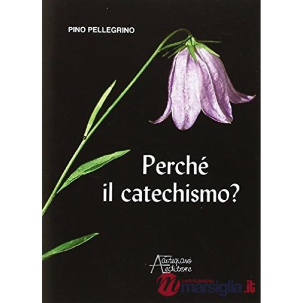 Perché il catechismo?