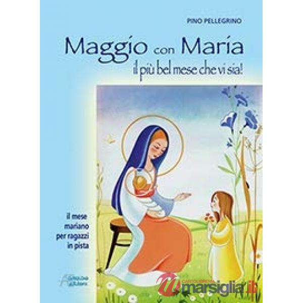Maggio con Maria il più bel mese che vi sia!