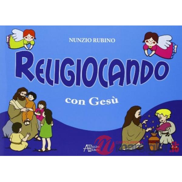 Religiocando con Gesù. Ediz. illustrata