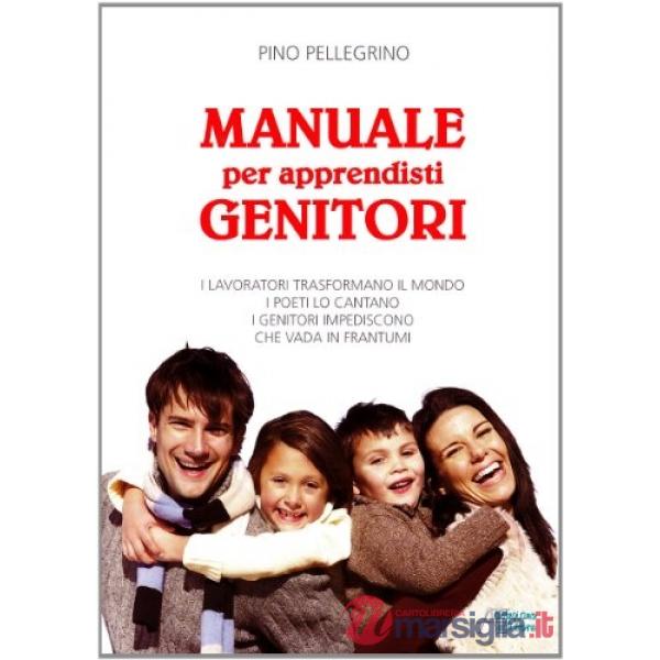 Manuale per apprendisti genitori