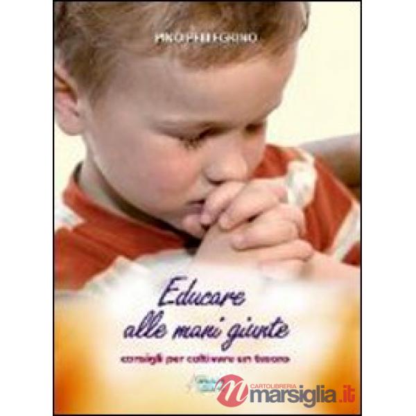 Educare alle mani giunte