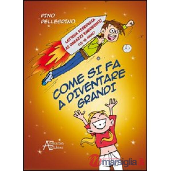 Come si fa a diventare grandi
