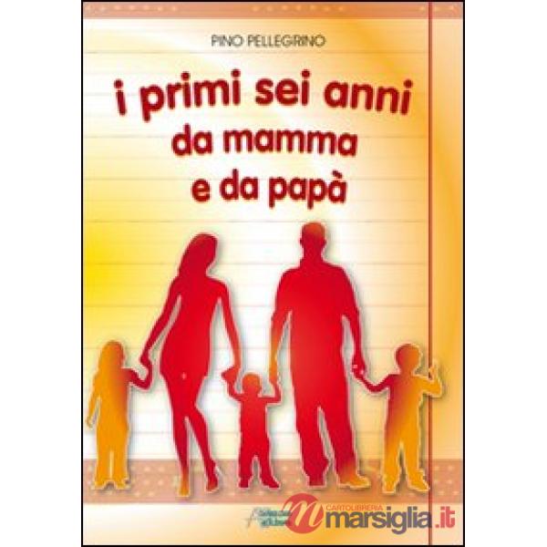 Primi sei anni da mamma e da papà (I)