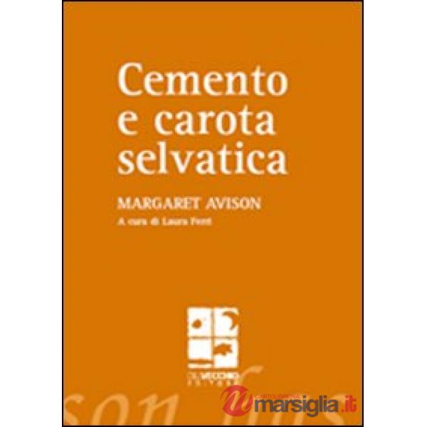 Cemento e carota selvatica