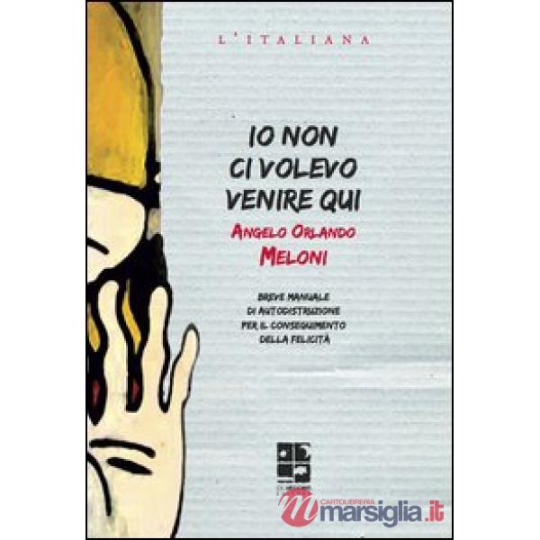 Io non ci volevo venire qui