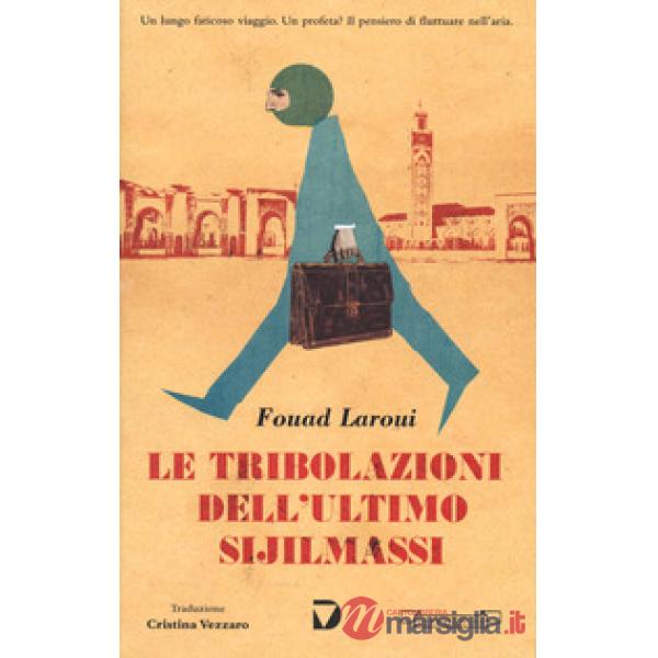 Tribolazioni dell'ultimo Sijilmassi (Le)