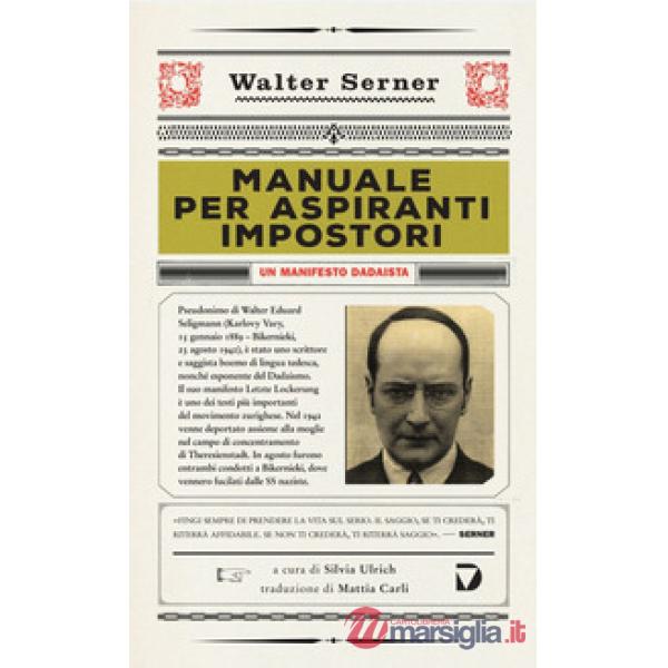 Manuale per aspiranti impostori. Un manifesto dadaista