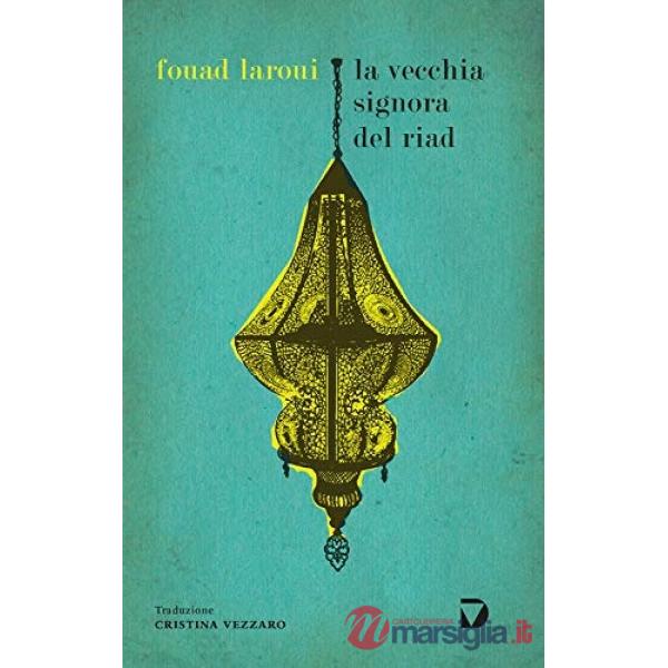 Vecchia signora del riad (La)