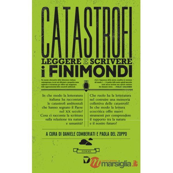 Catastrofi. Leggere e scrivere i finimondi