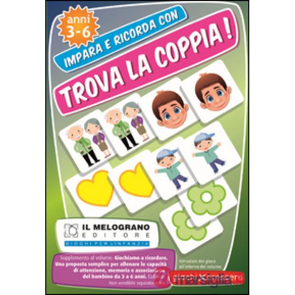 Trova la coppia! Giochiamo a ricordare. Una proposta semplice per allineare le capacità di memoria, attenzione e associazione de
