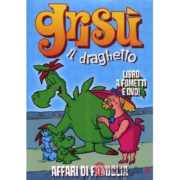 Affari di famiglia. Grisù il draghetto