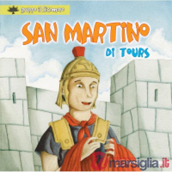 San Martino di Tours. Ediz. illustrata
