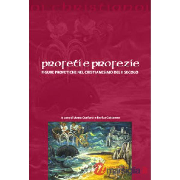 Profeti e profezie. Figure profetiche nel cristianesimo del II secolo