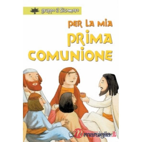 Per la mia prima comunione. Ediz. illustrata