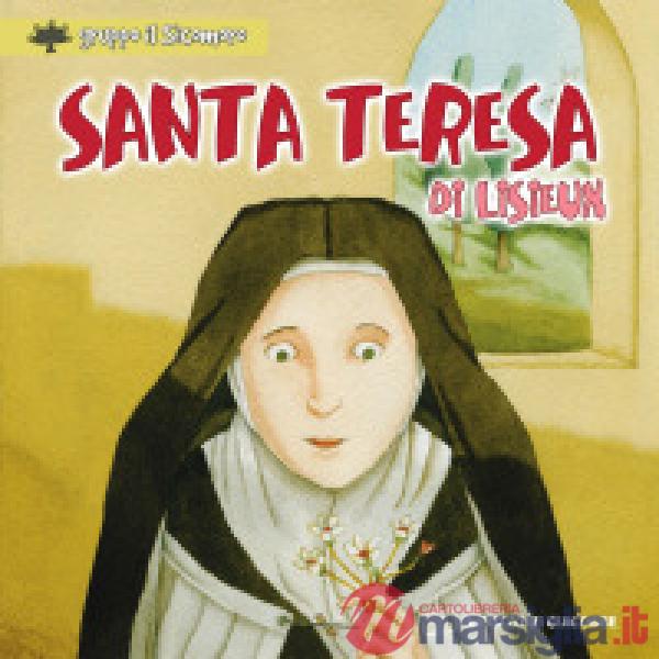 Santa Teresa di Lisieux. Ediz. a colori
