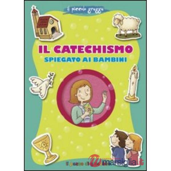 Catechismo spiegato ai bambini (Il)