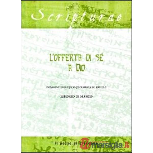 Offerta di sé a Dio. Indagine esegetico-teologica su Rm 12, 1-2 (L')