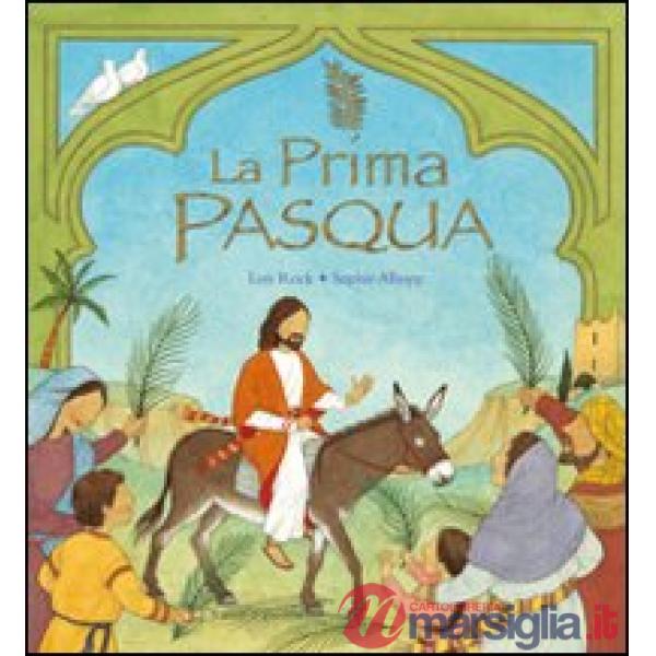 Prima Pasqua. Ediz. illustrata (La)