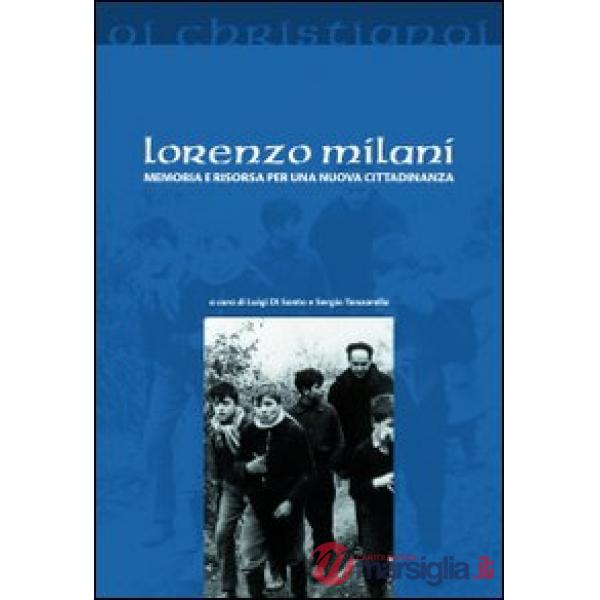 Lorenzo Milani. Memoria e risorsa per una nuova cittadinanza