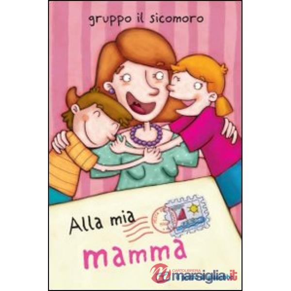 Alla mia mamma