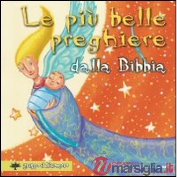 Più belle preghiere della Bibbia (Le)