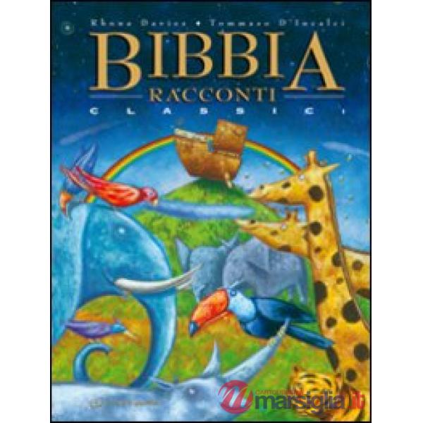 Bibbia. Racconti classici. Ediz. illustrata