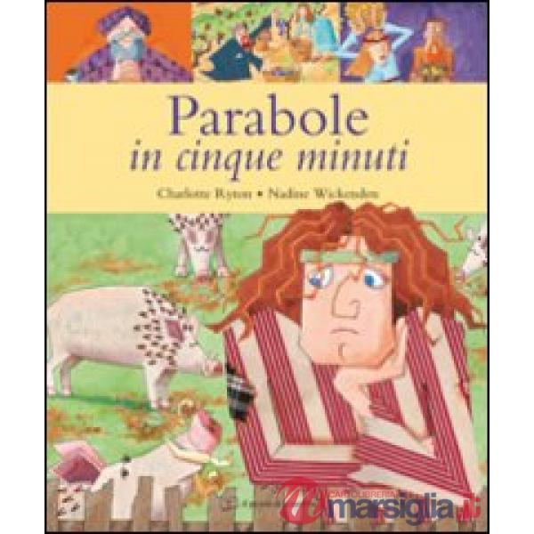 Parabole in cinque minuti. Ediz. illustrata